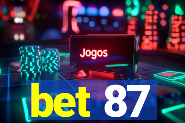 bet 87